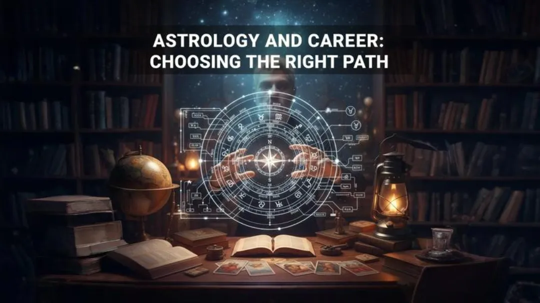 Astrology and Career Choosing the Right Path